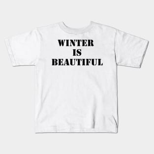 Winter is beautiful new Kids T-Shirt